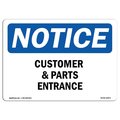 Signmission Safety Sign, OSHA Notice, 10" Height, Customers And Parts Entrance Sign, Portrait OS-NS-D-710-V-10880